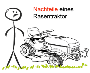 Nachteile Rasentraktor